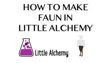 How To Make Faun In Little Alchemy