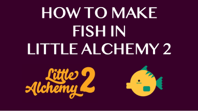 How To Make Fish In Little Alchemy 2