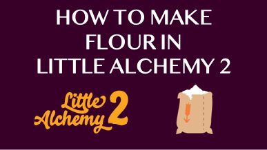How To Make Flour In Little Alchemy 2