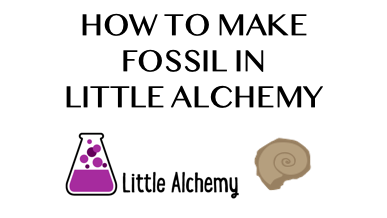 How To Make Fossil In Little Alchemy