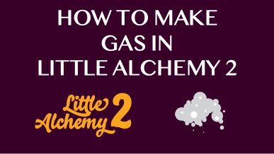 How To Make Gas In Little Alchemy 2