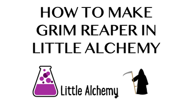 How To Make Grim Reaper In Little Alchemy