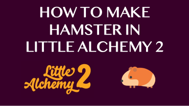 How To Make Hamster In Little Alchemy 2