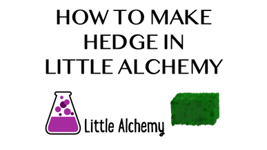 How To Make Hedge In Little Alchemy