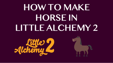 How To Make Horse In Little Alchemy 2