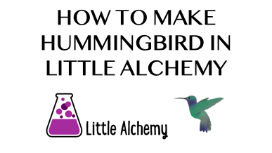 How To Make Hummingbird In Little Alchemy