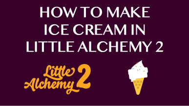 How To Make Ice Cream In Little Alchemy 2