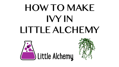 How To Make Ivy In Little Alchemy