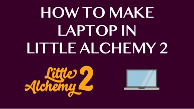 How To Make Laptop In Little Alchemy 2