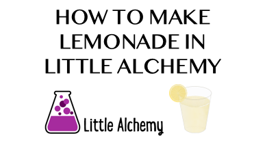 How To Make Lemonade In Little Alchemy