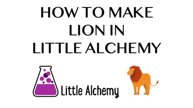 How To Make Lion In Little Alchemy