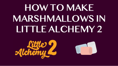 How To Make Marshmallows In Little Alchemy 2