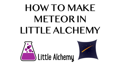 How To Make Meteor In Little Alchemy