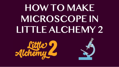 How To Make Microscope In Little Alchemy 2