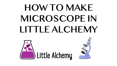 How To Make Microscope In Little Alchemy
