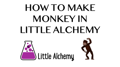 How To Make Monkey In Little Alchemy