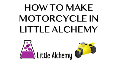 How To Make Motorcycle In Little Alchemy