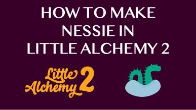 How To Make Nessie In Little Alchemy 2