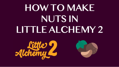How To Make Nuts In Little Alchemy 2