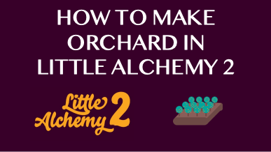 How To Make Orchard In Little Alchemy 2