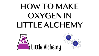 How To Make Oxygen In Little Alchemy