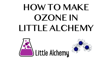 How To Make Ozone In Little Alchemy