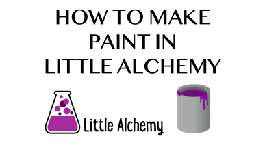 How To Make Paint In Little Alchemy