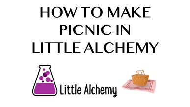 How To Make Picnic In Little Alchemy