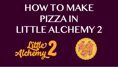 How To Make Pizza In Little Alchemy 2
