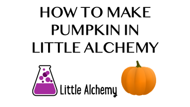 How To Make Pumpkin In Little Alchemy