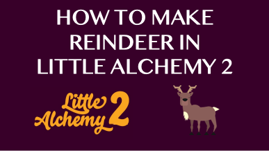 How To Make Reindeer In Little Alchemy 2