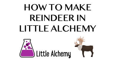 How To Make Reindeer In Little Alchemy