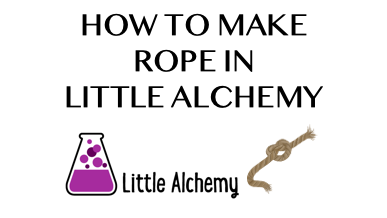 How To Make Rope In Little Alchemy