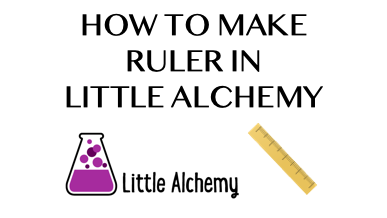 How To Make Ruler In Little Alchemy