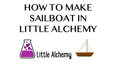 How To Make Sailboat In Little Alchemy