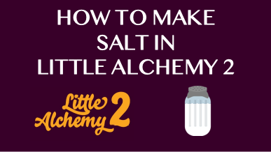 How To Make Salt In Little Alchemy 2