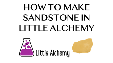 How To Make Sandstone In Little Alchemy