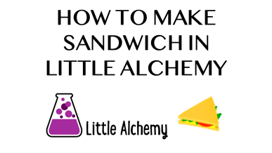 How To Make Sandwich In Little Alchemy