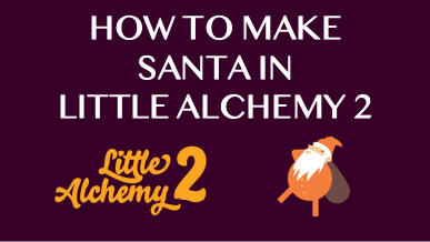 How To Make Santa In Little Alchemy 2
