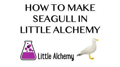 How To Make Seagull In Little Alchemy