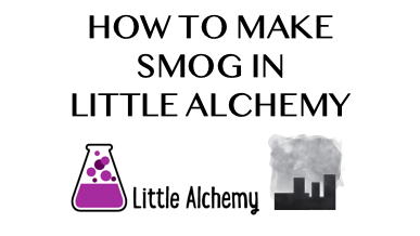How To Make Smog In Little Alchemy