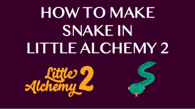 How To Make Snake In Little Alchemy 2