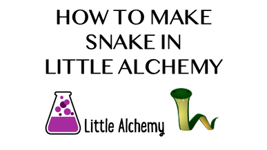 How To Make Snake In Little Alchemy