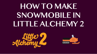 How To Make Snowmobile In Little Alchemy 2