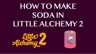 How To Make Soda In Little Alchemy 2