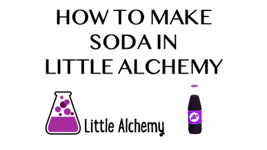 How To Make Soda In Little Alchemy