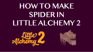 How To Make Spider In Little Alchemy 2