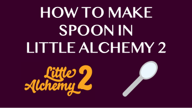 How To Make Spoon In Little Alchemy 2