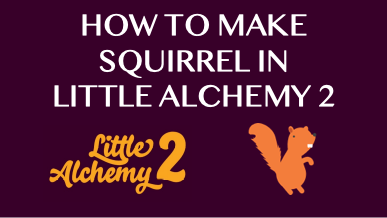 How To Make Squirrel In Little Alchemy 2