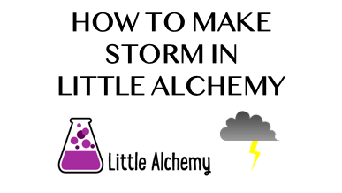 How To Make Storm In Little Alchemy